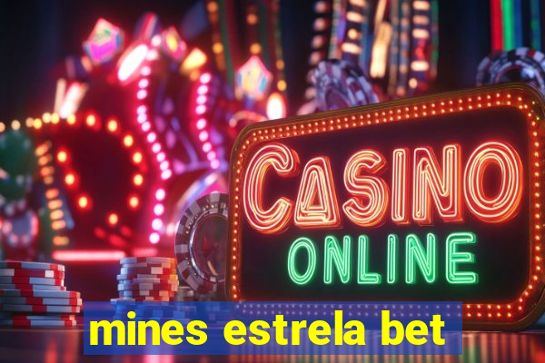 mines estrela bet